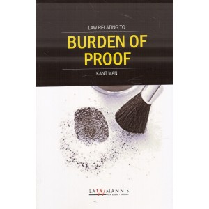 Lawmann's Law relating to Burden of Proof by Kant Mani | Kamal Publishers